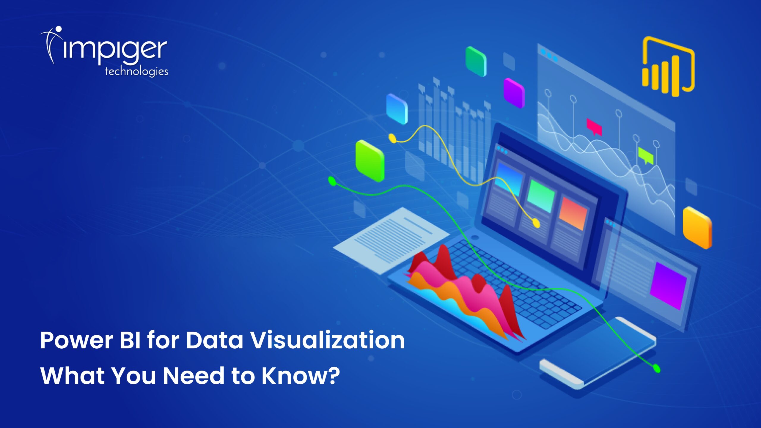 power-bi-for-data-visualization-what-you-need-to-know-impiger